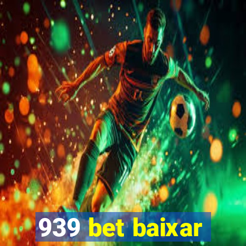 939 bet baixar